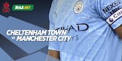Link Live Streaming Cheltenham vs Manchester City di Vidio Link Live Streaming Cheltenham vs Manchester City di Vidio