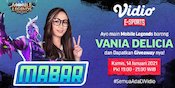 Link Streaming Main Bareng Mobile Legends Bareng Vania Delicia, Kamis 14 Januari 2021