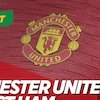 Seberapa Tahu Kalian dengan Duel MU vs West Ham? Tes Yuk!