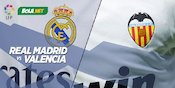 Lima Alasan Real Madrid Bakal Sukses Lakukan Revans Pada Valencia