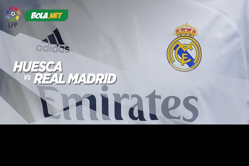 Prediksi Huesca vs Real Madrid 6 Februari 2021