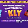 Jangan Lewatkan Live Undian Pemenang Kuis KETIBAN REJEKI KLY Berhadiah Jutaan Rupiah