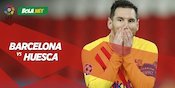 Link Live Streaming Barcelona vs Huesca di Vidio, 16 Maret 2021