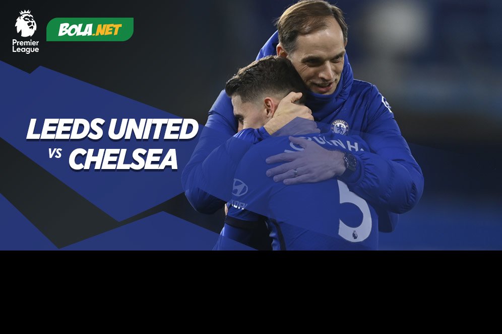 Jadwal dan Link Live Streaming Leeds United vs Chelsea di Mola TV