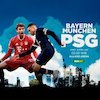 Duel Antarlini Bayern Munchen vs PSG: Misi Balas Dendam PSG