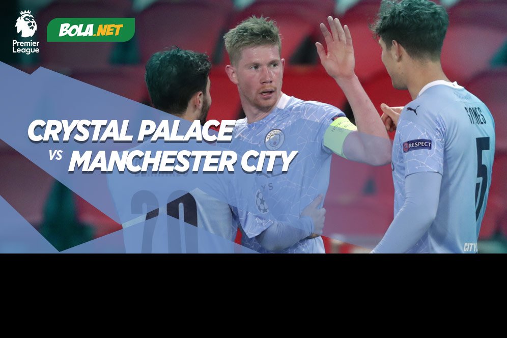 Data dan Fakta Premier League: Crystal Palace vs Manchester City