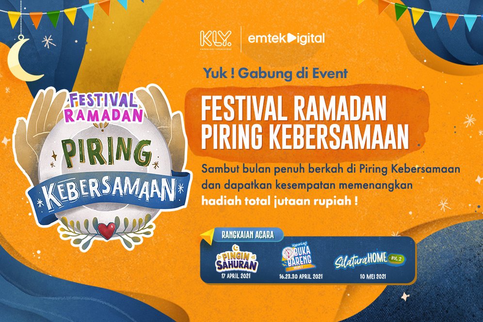Festival Ramadan 2021: KLY Persembahkan 'Piring Kebersamaan' yang Berhadiah Jutaan Rupiah