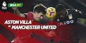 Jadwal dan Live Streaming Aston Villa vs Manchester United di Mola TV, 9 Mei 2021