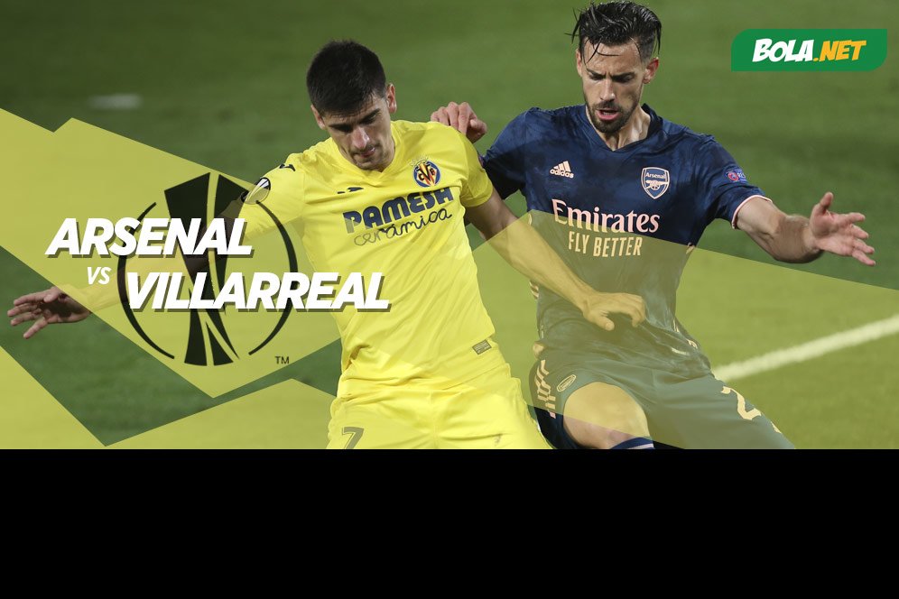 Data dan Fakta Liga Europa: Arsenal vs Villarreal