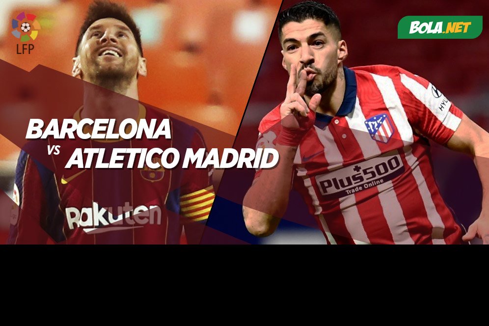 Data dan Fakta La Liga: Barcelona vs Atletico Madrid