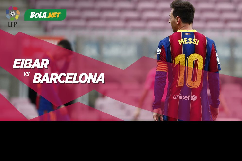 Prediksi Eibar vs Barcelona 22 Mei 2021