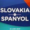 Euro 2020: Jadwal Siaran Langsung dan Link Streaming Slovakia vs Spanyol di Mola TV