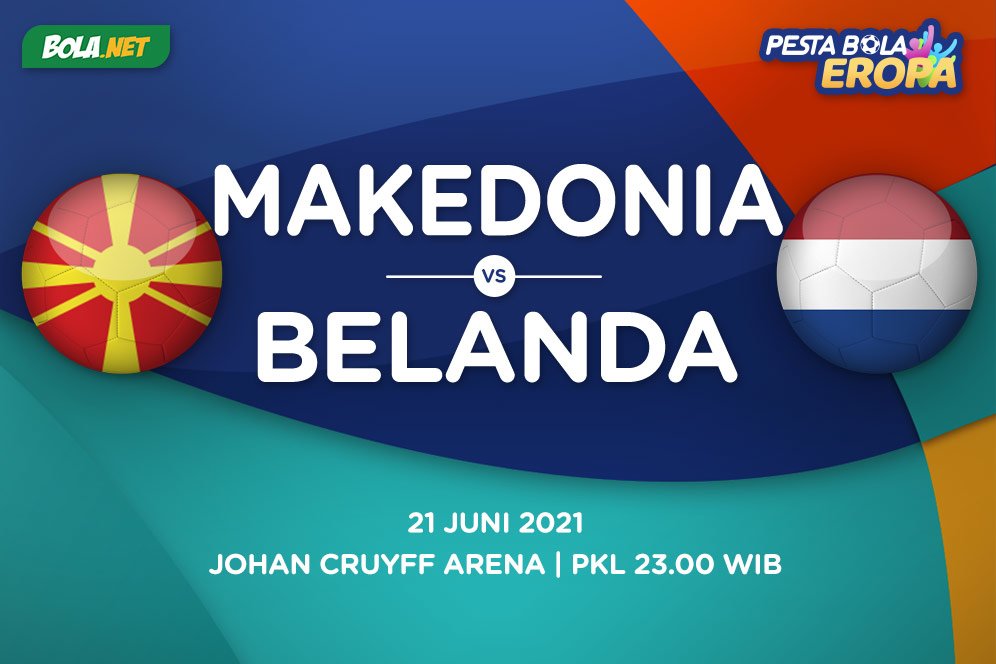 Euro 2020: Jadwal Siaran Langsung dan Link Streaming Makedonia Utara vs Belanda di Mola TV