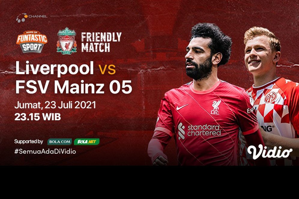 Jadwal dan Live Streaming Liverpool vs Mainz 05 di Vidio, Jumat 23 Juli 2021