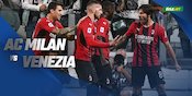 Serie A, Ini 5 Alasan AC Milan Bakal Redam Perlawanan Venezia