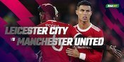 Prediksi Leicester City vs Manchester United 16 Oktober 2021