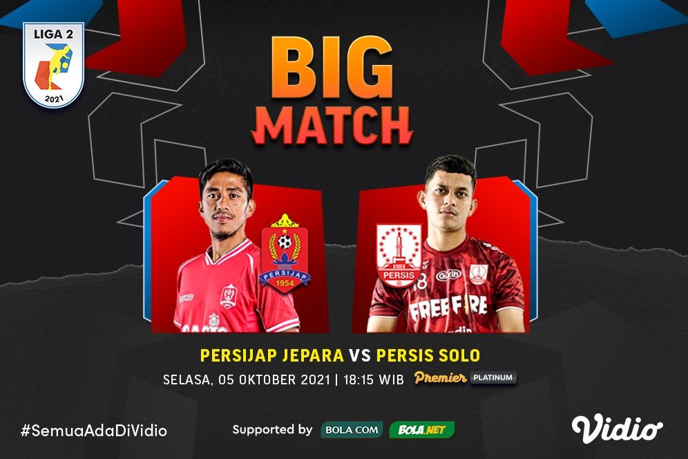 Link Live Streaming Big Match Persijap Jepara vs Persis Solo di Vidio, Selasa 5 Oktober 2021