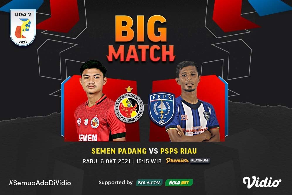 Link Live Streaming Big Match Liga 2 : Semen Padang vs PSPS Riau di Vidio