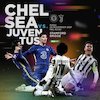 Jadwal dan Link Live Streaming Liga Champions: Chelsea vs Juventus di Vidio