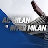 Data dan Fakta Serie A: AC Milan vs Inter Milan