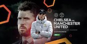 Jadwal dan Link Live Streaming Chelsea vs Manchester United di Mola TV