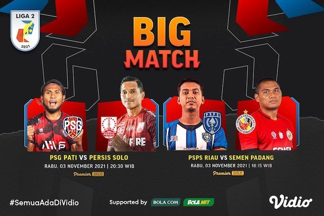 Live Streaming Liga 2 di Vidio: Big Match PSPS Riau vs Semen Padang dan PSG Pati vs Persis Solo