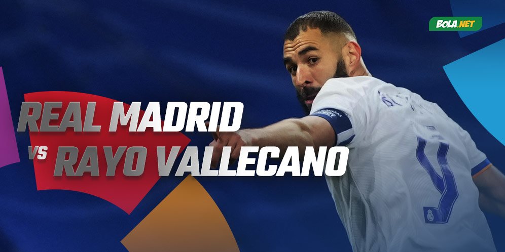 Data dan Fakta La Liga: Real Madrid vs Rayo Vallecano