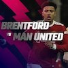 Prediksi Brentford vs Manchester United 15 Desember 2021