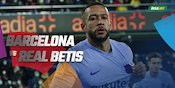 Data dan Fakta La Liga: Barcelona vs Real Betis