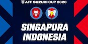 Jadwal Siaran Langsung Semifinal Piala AFF 2020 dan Live Streaming Singapura vs Indonesia Jadwal Siaran Langsung Semifinal Piala AFF 2020 dan Live Streaming Singapura vs Indonesia