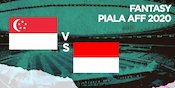 Prediksi Fantasy Team: Singapura vs Indonesia di Semifinal Piala AFF 2020 Prediksi Fantasy Team: Singapura vs Indonesia di Semifinal Piala AFF 2020