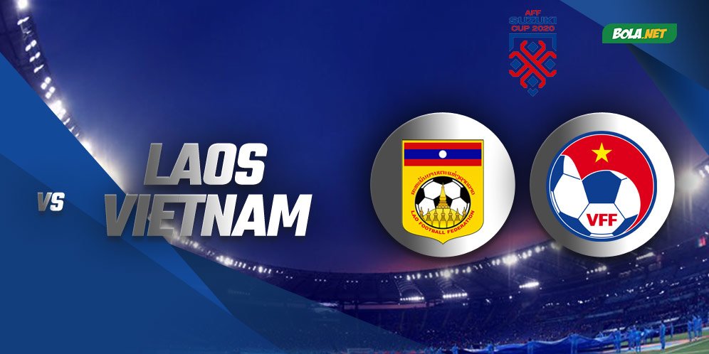 Prediksi Piala AFF: Laos vs Vietnam 6 Desember 2021