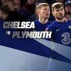 Prediksi Chelsea vs Plymouth 5 Februari 2022