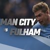 Prediksi Manchester City vs Fulham 5 Februari 2022