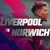 Data dan Fakta Premier League: Liverpool vs Norwich City