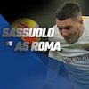 Data dan Fakta Serie A: Sassuolo vs AS Roma