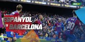 Data dan Fakta La Liga: Espanyol vs Barcelona