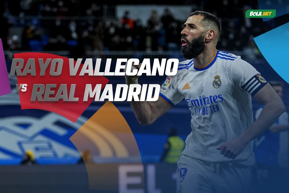 Prediksi Rayo Vallecano vs Real Madrid 27 Februari 2022 Prediksi Rayo Vallecano vs Real Madrid 27 Februari 2022