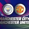 MU vs City: Intip Kembali 5 Derby Manchester yang Paling Seru