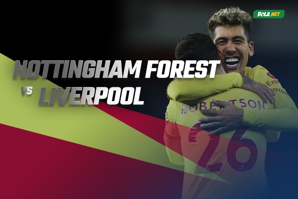 Link Live Streaming Nottingham Forest vs Liverpool di Vidio Hari Ini