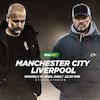 Jangan Lewatkan Manchester City vs Liverpool Yuk, Kata Klopp Bakal Menarik!