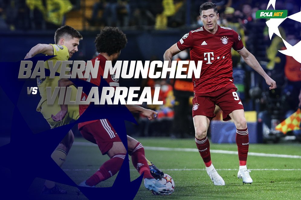 Data dan Fakta Liga Champions: Bayern Munchen vs Villarreal