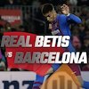 Prediksi Real Betis vs Barcelona 8 Mei 2022