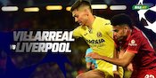 Prediksi Starting XI Liverpool Lawan Villarreal: Rotasi Lagi, Salah Starter