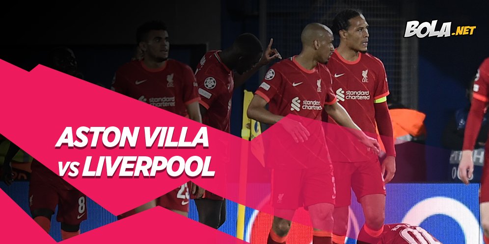 Link Live Streaming Aston Villa vs Liverpool Hari Ini, 11 Mei 2022