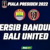 Prediksi Piala Presiden 2022: Persib Bandung vs Bali United 12 Juni 2022