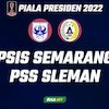 Prediksi Piala Presiden 2022: PSIS Semarang vs PSS Sleman 24 Juni 2022