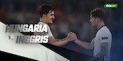 Jadwal dan Link Streaming UEFA Nations League Hari Ini, Hungaria vs Inggris Jadwal dan Link Streaming UEFA Nations League Hari Ini, Hungaria vs Inggris