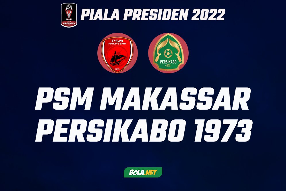 Jadwal dan Live Streaming Piala Presiden 2022 di Vidio: PSM Makassar vs Persikabo 1973