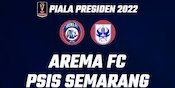 Link Streaming Piala Presiden 2022: Arema FC vs PSIS Semarang di Vidio, Senin 11 Juli 2022